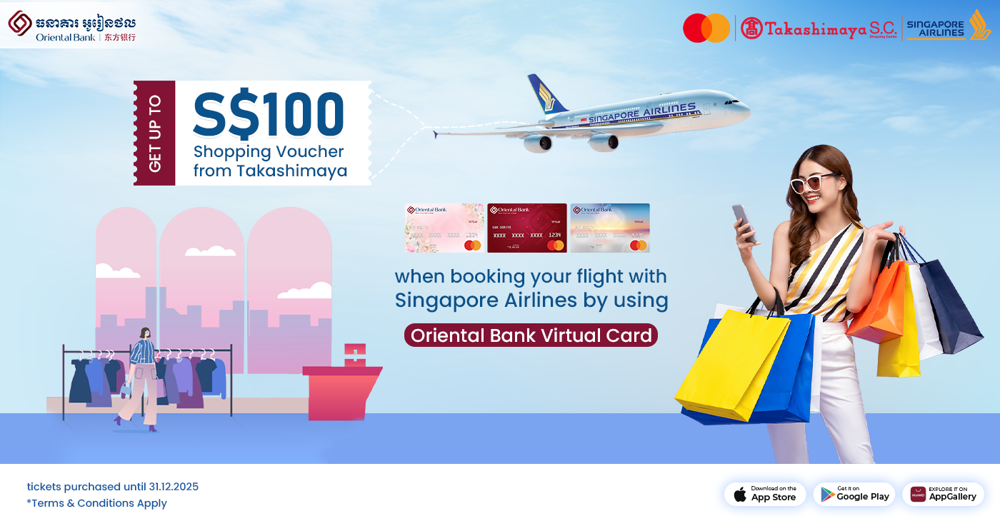 Get up to S$100 Shopping Voucher from Takashimaya when booking your flight with Singapore Airlines by using Oriental Bank Virtual Card