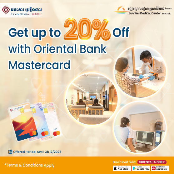 Get up to 20% off with Oriental Bank Mastercard from Sunrise Japan Hospital Sunrise Medical Center Sen Sok